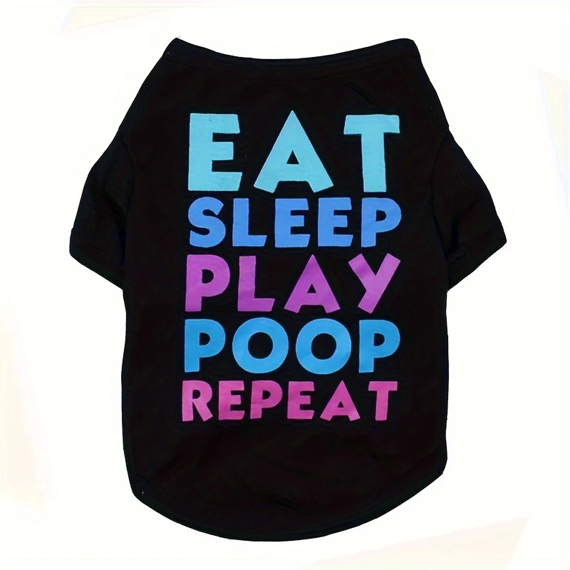 Eat , Sleep ,Play ,Poop Repeat Colorful Print Dog T-Shirt
